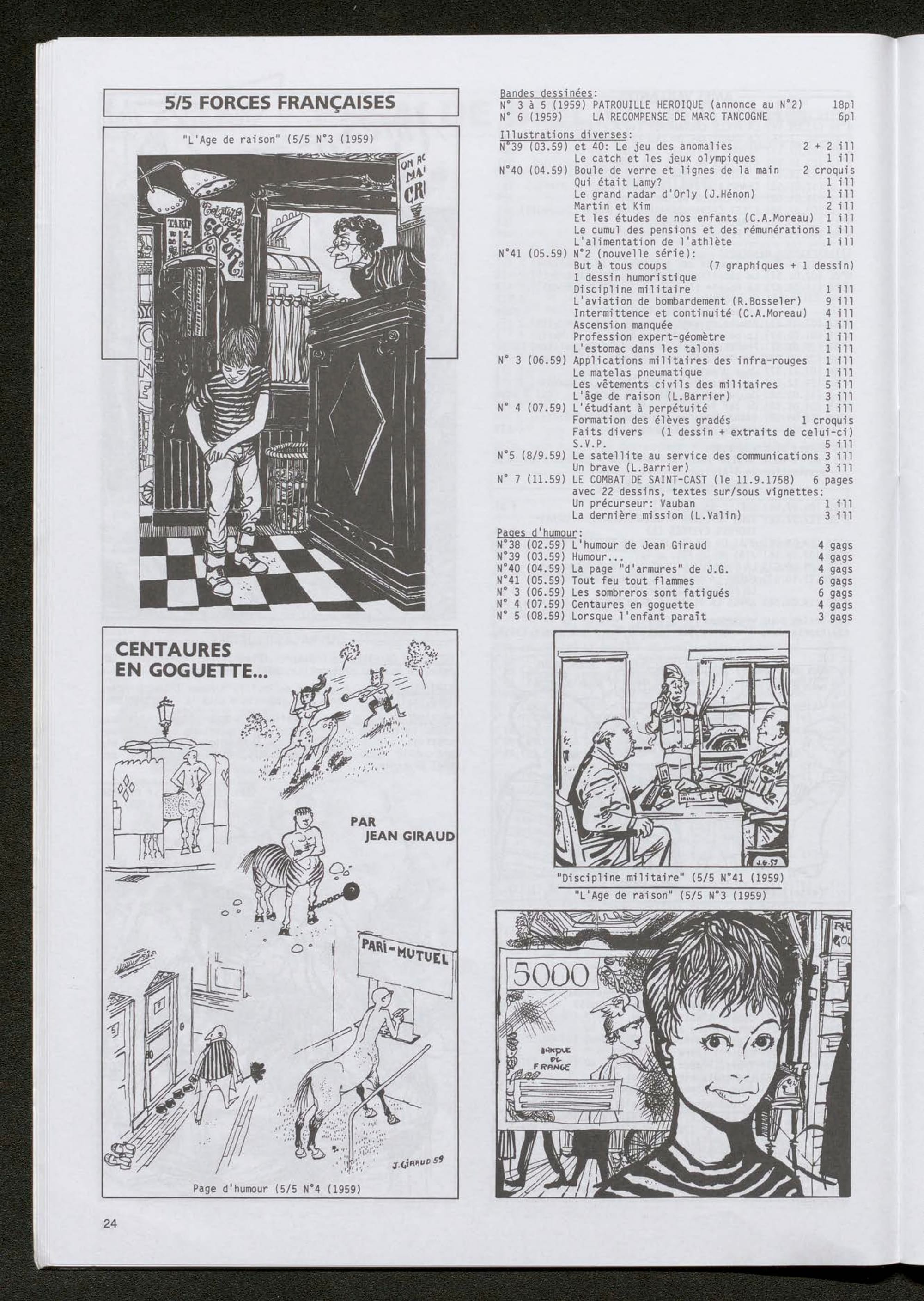From the French magazine HOP!, a series of reproductions in black and white of Giraud's comics for the Army magazine, 5/5 Forces françaises, with a bibliography