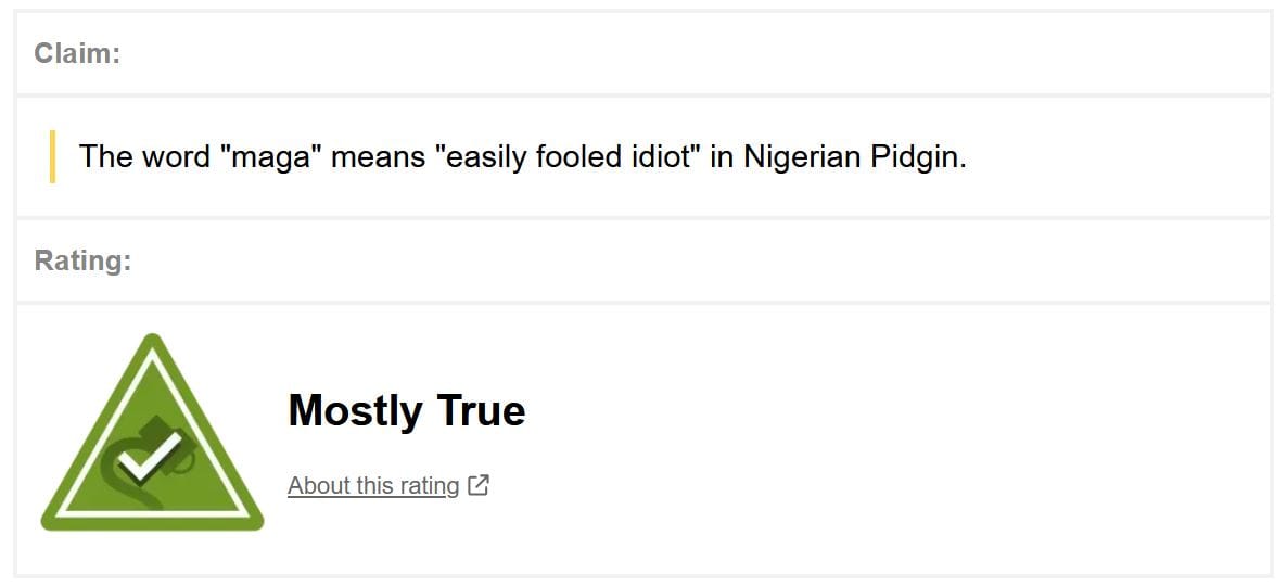 Image from Snopes.com: "Claim: The word 'maga' means 'easily fooled idiot' in Nigerian Pidgin. Rating: Mostly True"