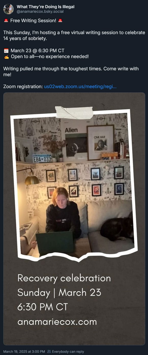 Free Writing Session! 🚨  This Sunday, I’m hosting a free virtual writing session to celebrate 14 years of sobriety.   📅 March 23 @ 6:30 PM CT ✍️ Open to all—no experience needed!  Writing pulled me through the toughest times. Come write with me!  Zoom link: https://us02web.zoom.us/meeting/register/fxJA38yZSmSTI6f1nT3ejw#/registration