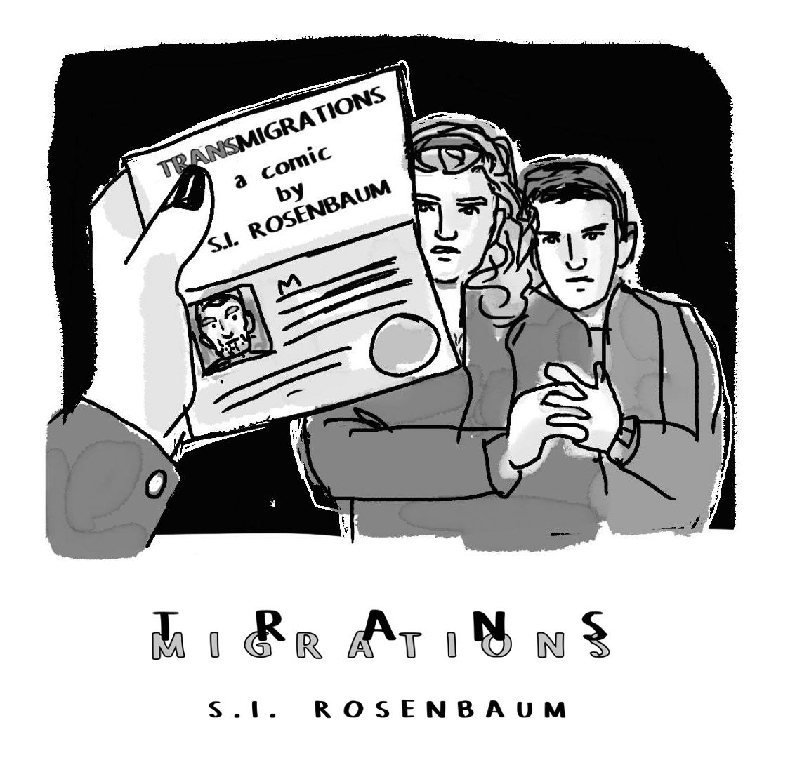 TRANSMIGRATIONS: a comic by S.I. Rosenbaum / TRANSMIGRATIONS S.I. ROSENBAUM