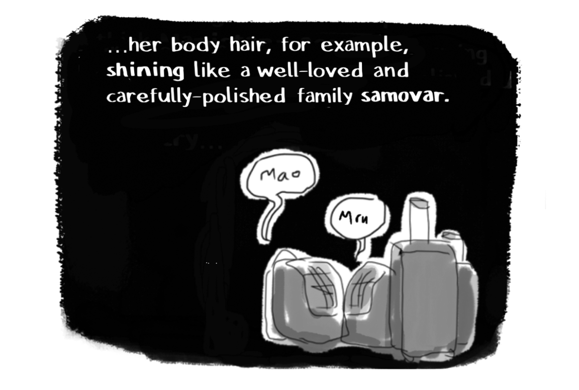 ...her body hair, for example, shining like a well-loved and carefully-polished family samovar. CATS IN CARRIERS: "Mao. Mrm"
