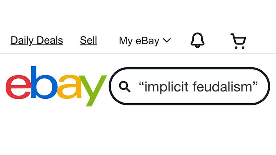 An ebay search for "implicit feudalism."