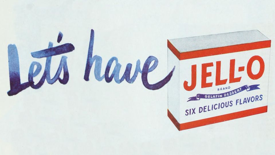 19th century advertisement with slogan, 'Let's have Jell-O' with Jell-O Brand box ('gelatin dessert' 'six delicious flavors')