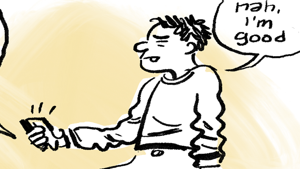 Illustration of man squinting at his phone and saying, "nah, I'm good"