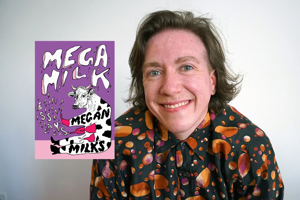 Author Megan Milks, wearing a patterned shirt and a wide smile, alongside the cover of their book: MEGA MILK: Essays by Megan Milks