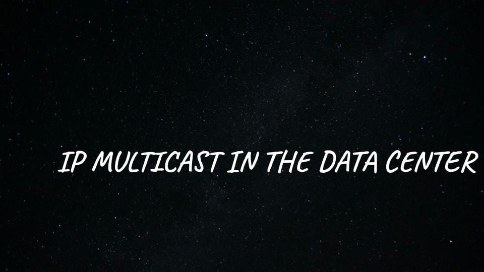 Increasing Data Center Efficiency with IP Multicast