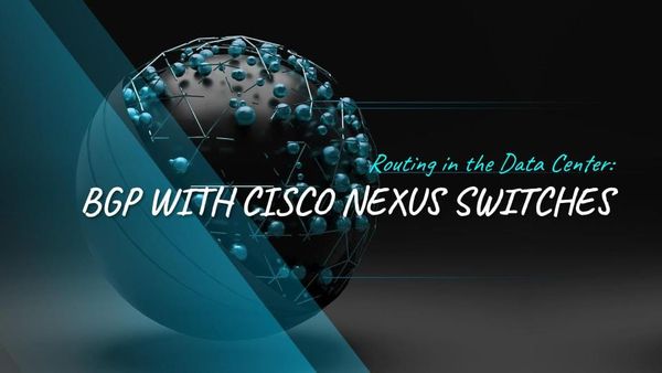 BGP Configuration on Cisco Nexus Switches