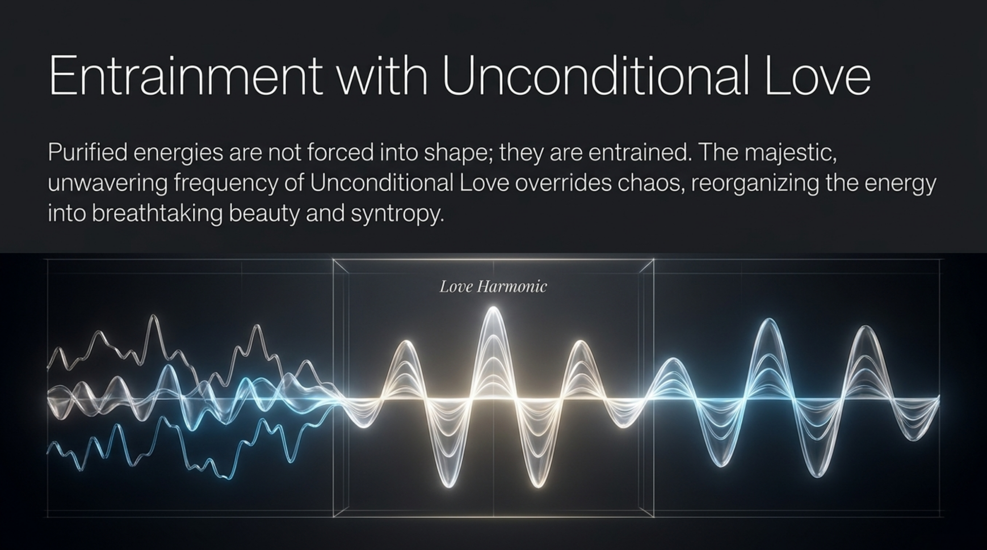 An illustration of the entrainment of frequencies that occurs in the presence of the frequency of unconditional love.