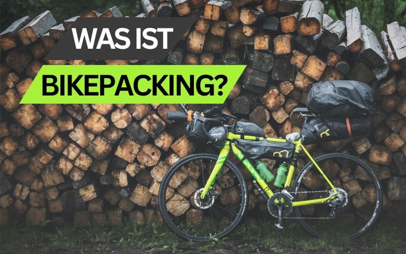 Was ist Bikepacking? Alles, was du wissen musst