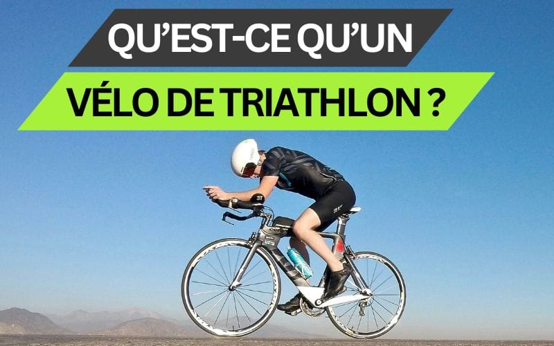 Qu'est-ce qu'un vélo de triathlon  ?