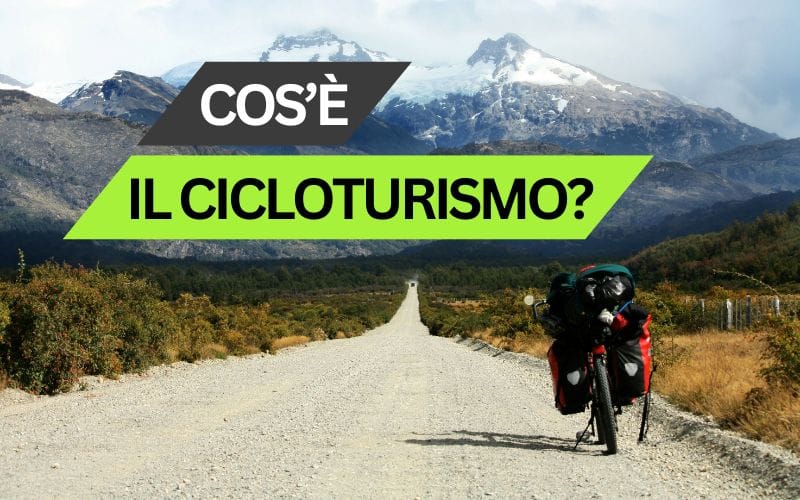 Cos’è il cicloturismo e come praticarlo al meglio?
