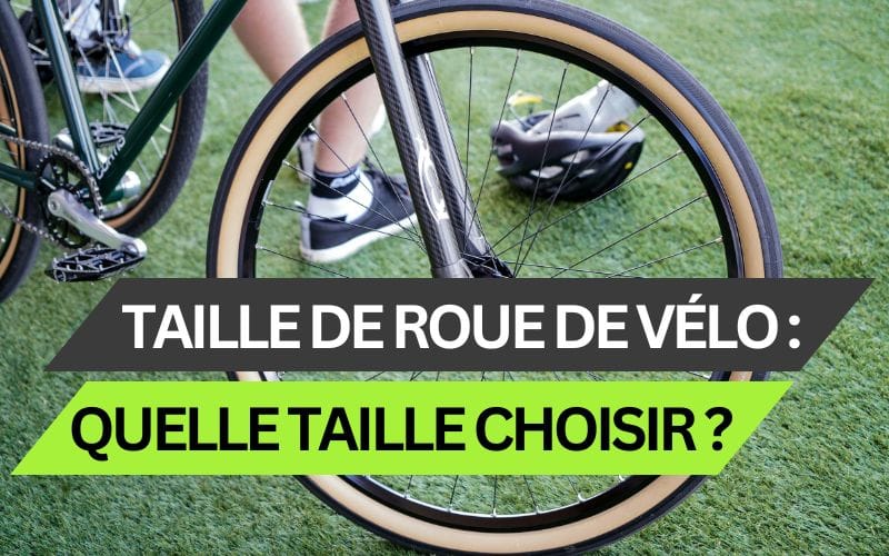 Taille roue de vélo : quelle taille de roue de vélo choisir ?