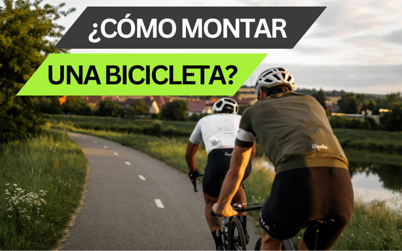 ¿Cómo montar una bicicleta?