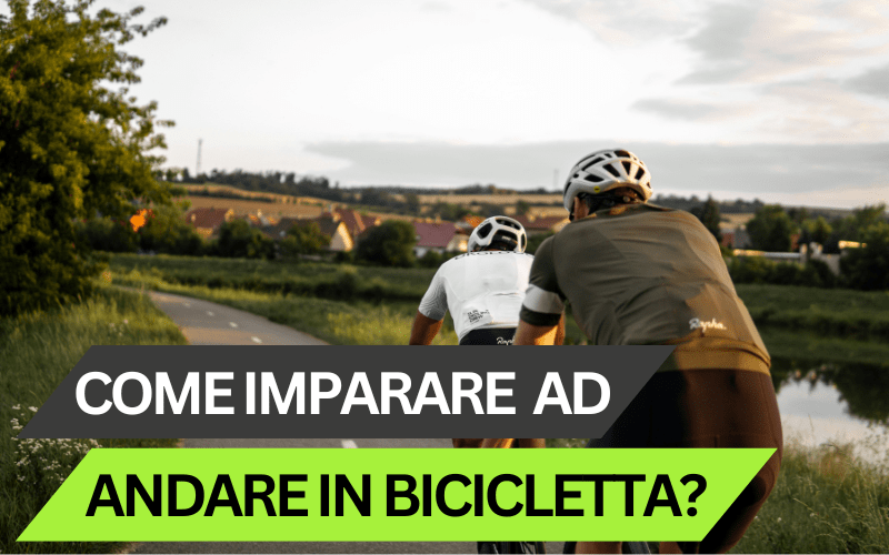 Come imparare ad andare in bicicletta?