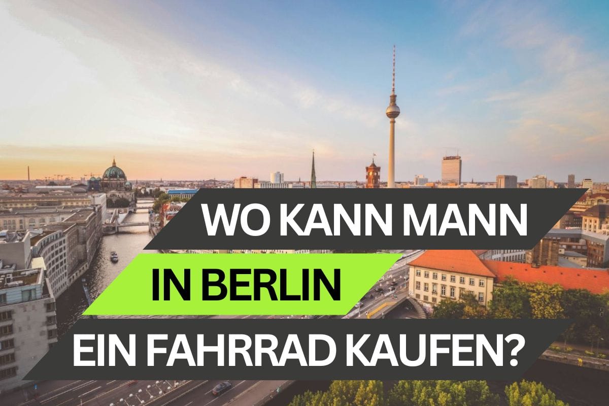 Wo kann man in Berlin ein Fahrrad kaufen?