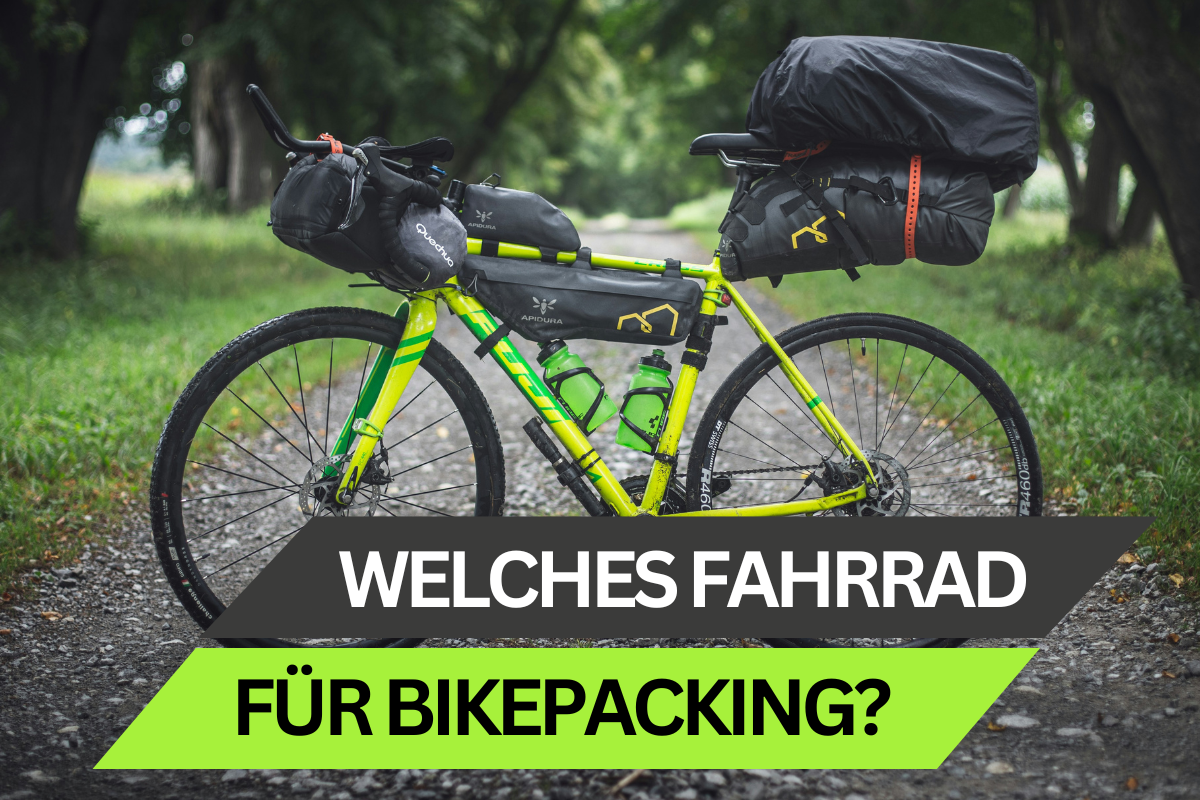 Bikepacking-Fahrrad: Wie wählt man das richtige Fahrrad für Bikepacking aus?
