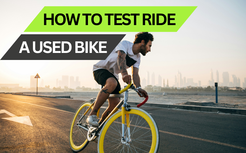 How to test ride a used bike?