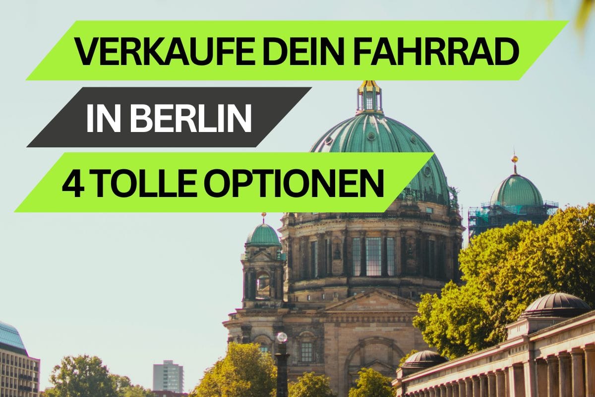 Wo kannst du ein Fahrrad in Berlin verkaufen? 4 tolle Optionen