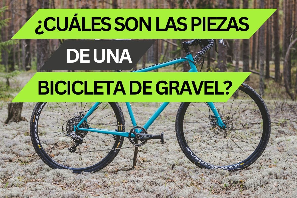 ¿Cuáles son las piezas de una bicicleta de gravel? Nuestra guía sobre los componentes para bicis de gravel