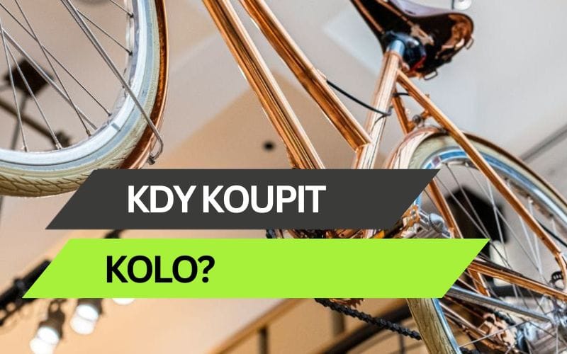 Kdy koupit kolo?