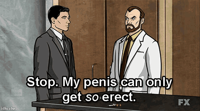 Archer Stop My Penis Can Only Get So Erect GIF - Archer Stop My Penis Can Only Get So Erect ...