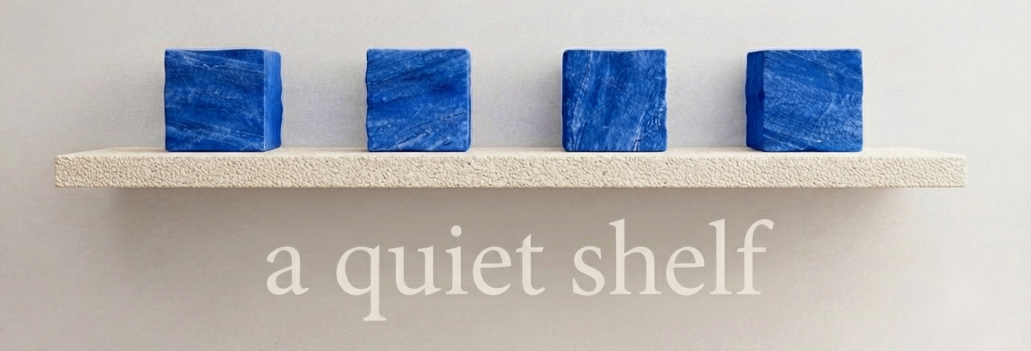 A Quiet Shelf