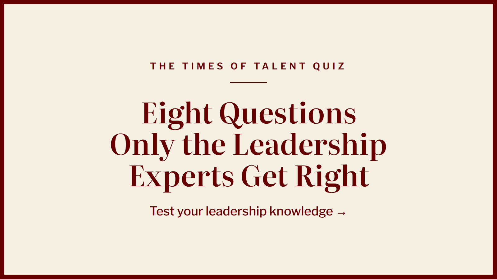Eight Questions Only the Leadership Experts Get Right
