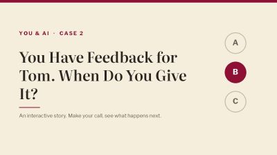 You Have Feedback for Tom. When Do You Give It?