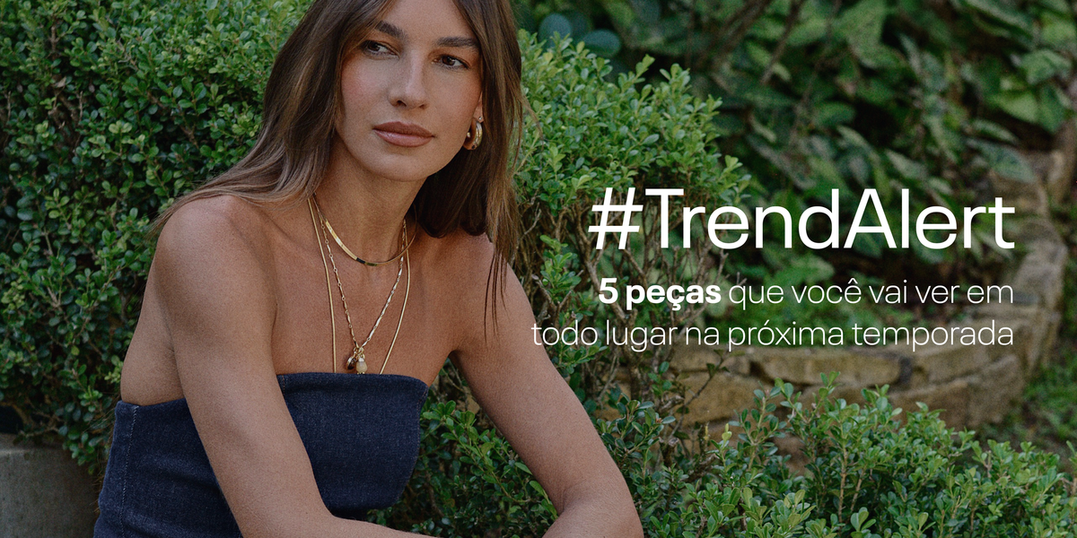 Trend Alert: 5 peças que você vai ver em todo lugar na próxima temporada