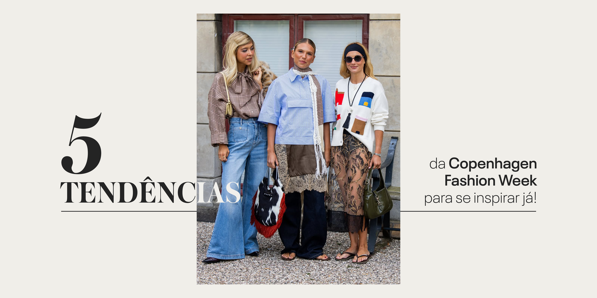 5 tendências da Copenhagen Fashion Week para se inspirar já!