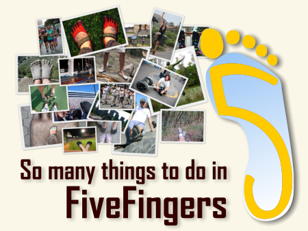 What can you do in Vibram FiveFingers? You name it