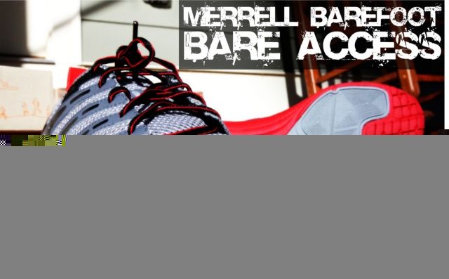 Merrell Barefoot Bare Access Review