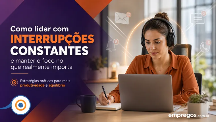 Como Gerenciar Interrupções Constantes Sem Perder a Linha de Raciocínio