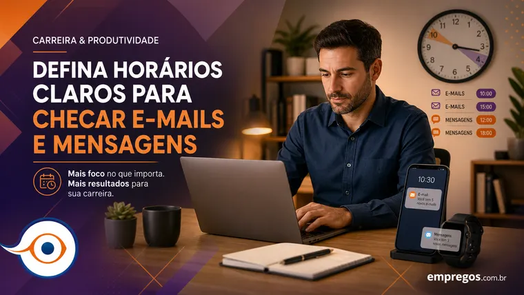 O Impacto de Definir Horários Claros para Checagem de E-mails e Mensagens