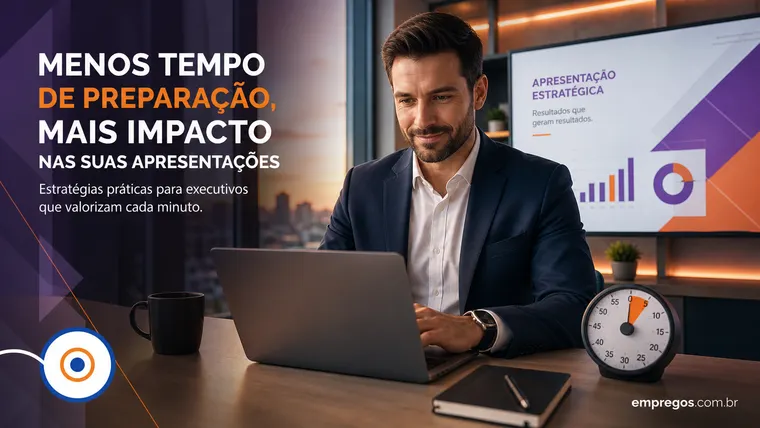 Como Reduzir o Tempo de Preparação para Apresentações Executivas