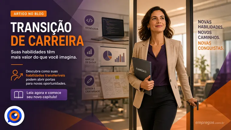 Currículo para Transição de Carreira: Focando nas Habilidades Transferíveis