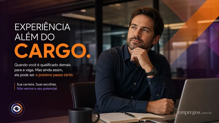 🎯 Você é Superqualificado para a Vaga? Saiba Como Não Assustar o Recrutador