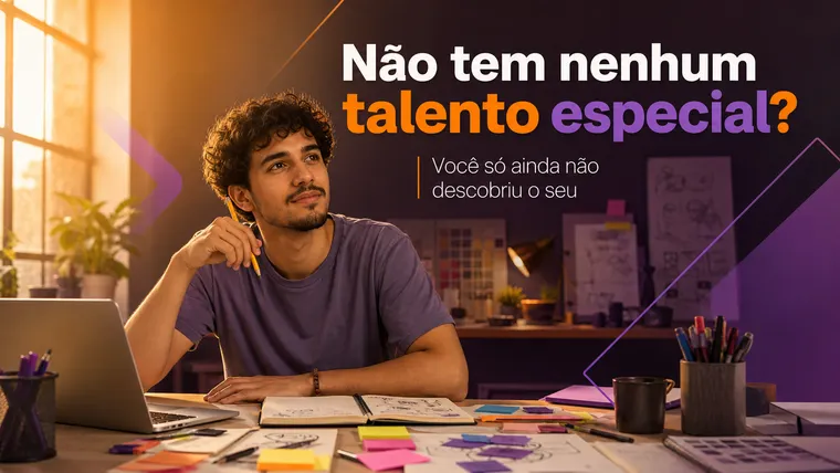 Como Descobrir no Que Você É Bom Quando Sente que Não Tem Nenhum Talento Especial