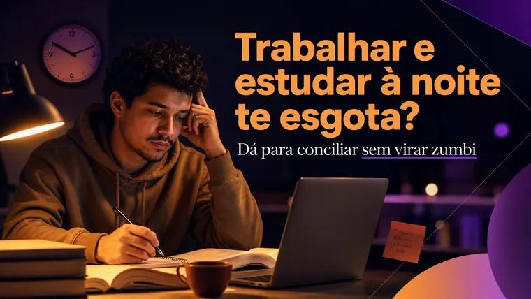 O Desafio de Trabalhar e Estudar à Noite Sem Virar um Zumbi: É Possível?