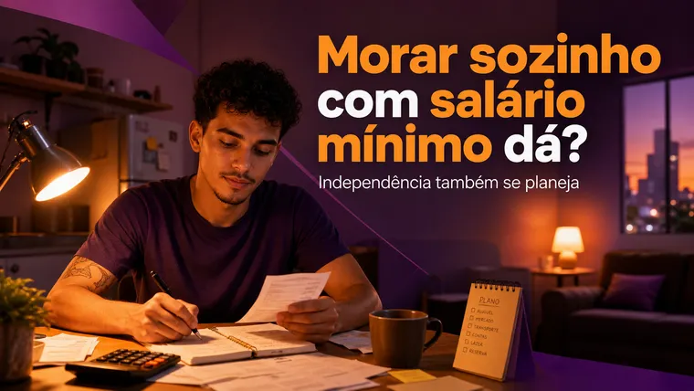 Ganho um Salário Mínimo: Como Conseguir Morar Sozinho Sem Passar Fome?