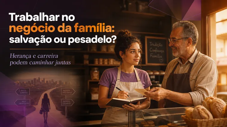 Trabalhar no Negócio da Família: Salvação ou Pesadelo?