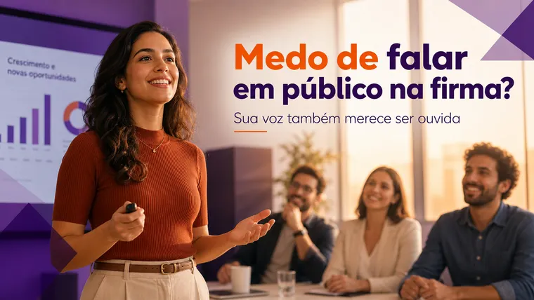 Medo de Falar em Público na Firma: Como Superar Antes da Sua Próxima Apresentação?