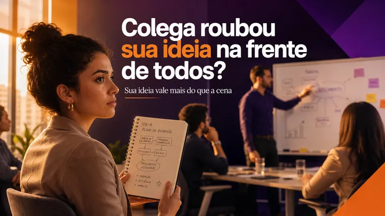 Colega Roubou Sua Ideia na Frente de Todos: Como Reagir sem Se Queimar?