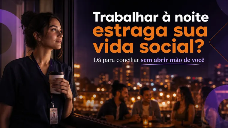 Trabalhar à Noite Estraga Sua Vida Social? Como Negociar Isso Consigo Mesmo