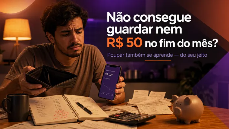 Não Consegue Guardar Nem R$ 50 no Fim do Mês? O Que Fazer Quando o Salário Some?