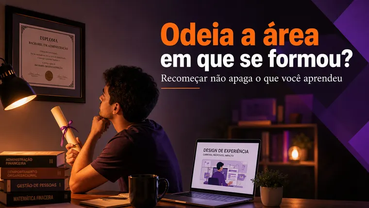 Odeia a Área em Que Se Formou? O Que Fazer Quando o Diploma Não Combina Com Você