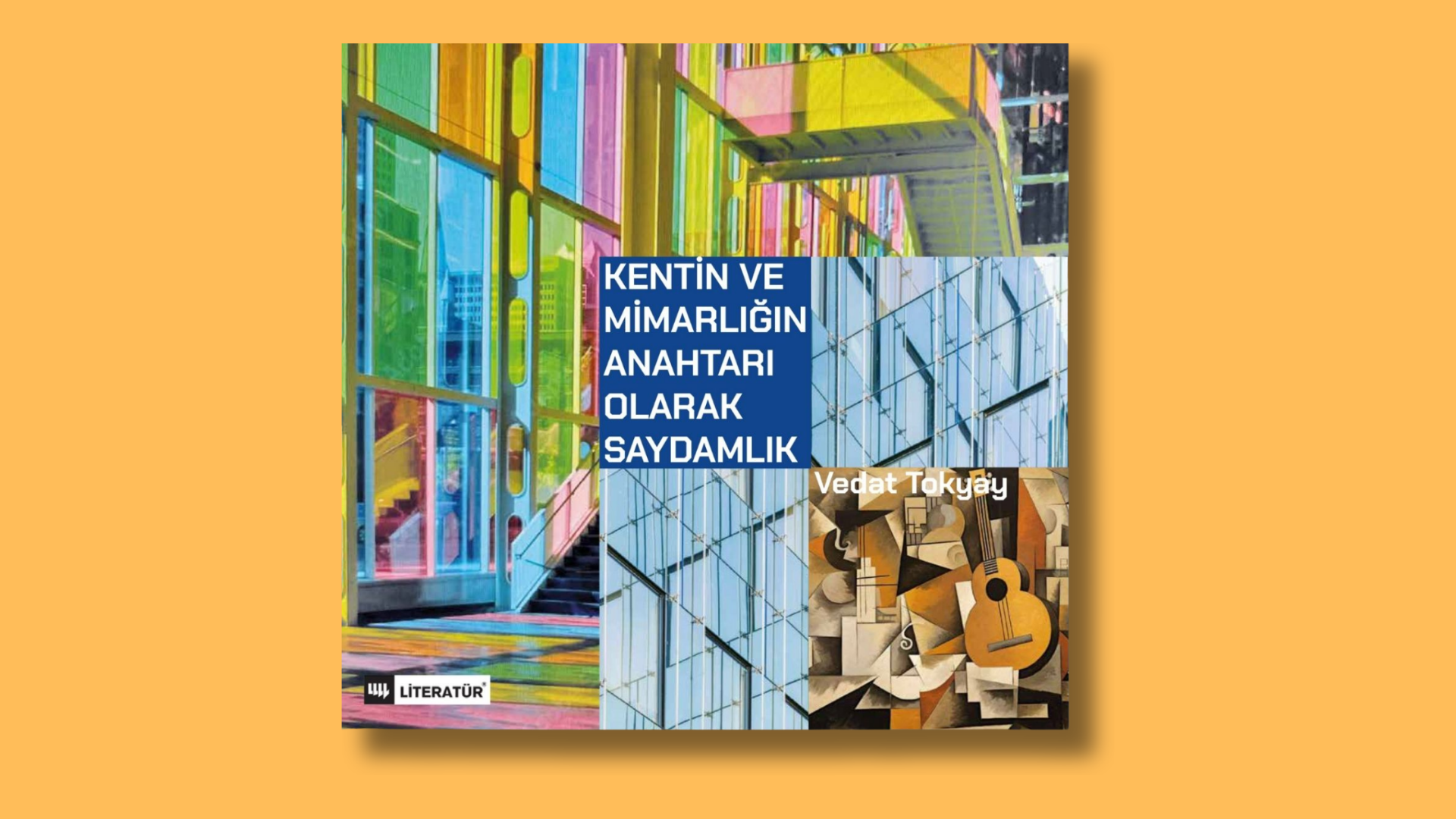 Kentin ve Mimarlığın Anahtarı Olarak Saydamlık