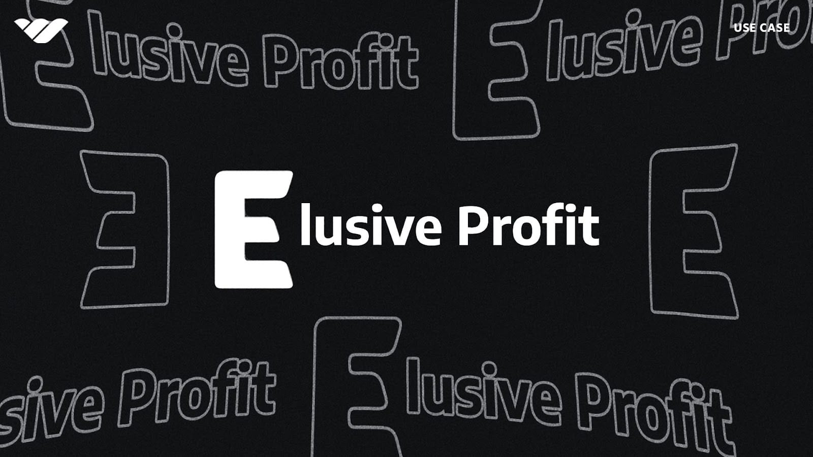 elusive profit