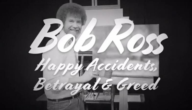 Bob Ross: Happy Accidents, Betrayal and Greed (2021)&nbsp;&nbsp;