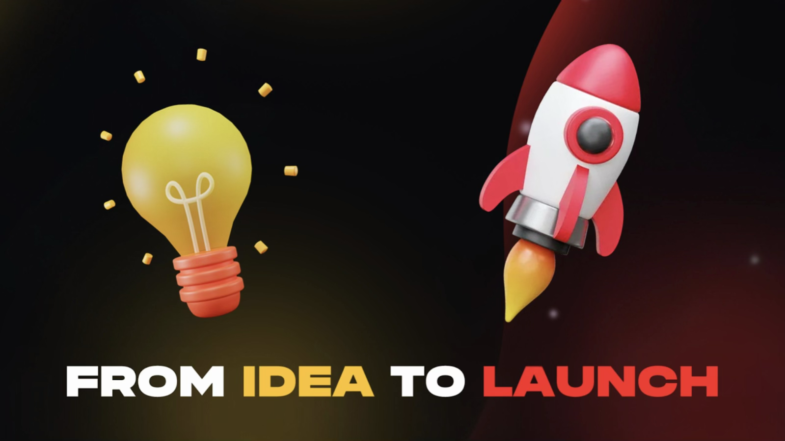 idea to launch